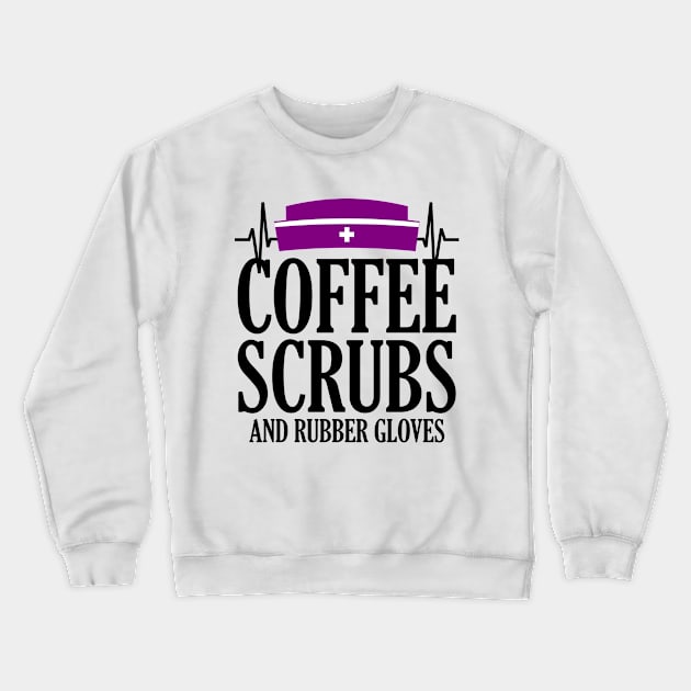 Coffee Scrubs and Rubber Gloves Crewneck Sweatshirt by colorsplash